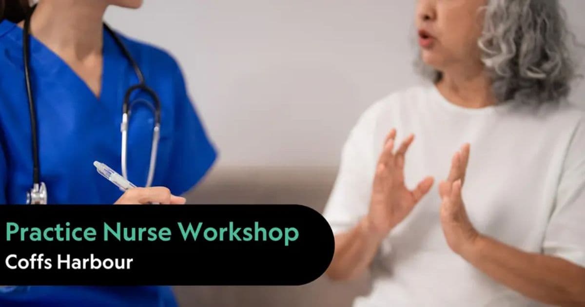 Practice Nurse Workshop Coffs Harbour flyer showing a nurse speaking with an older patient
